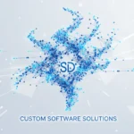 Custom Software Development Services: 5 Proven Ways to Unlocking Business Growth